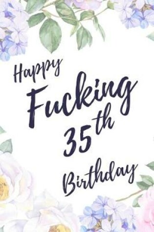 Cover of Happy Fucking 35th Birthday