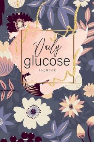 Cover of Daily glucose log book