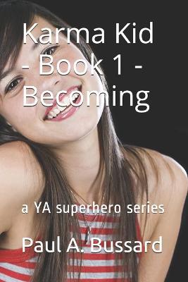 Book cover for Karma Kid - Book 1 - Becoming