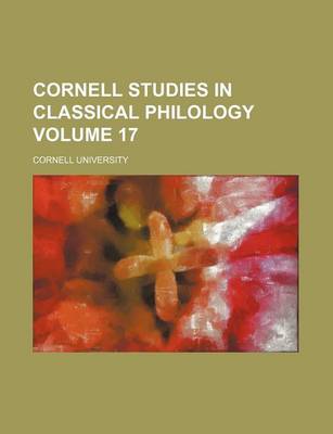 Book cover for Cornell Studies in Classical Philology Volume 17