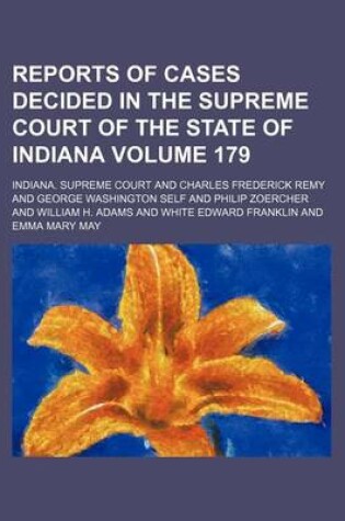 Cover of Reports of Cases Decided in the Supreme Court of the State of Indiana Volume 179