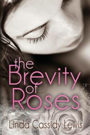 Cover of The Brevity of Roses