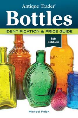 Book cover for Antique Trader Bottles