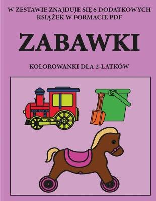 Book cover for Kolorowanki dla 2-latków (Zabawki)