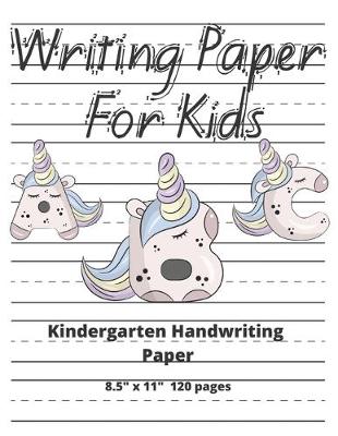 Cover of Kindergarten Handwriting Paper ABC Writing Paper For Kids 8.5" x 11" 120 pages