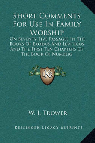 Cover of Short Comments for Use in Family Worship