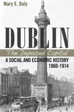 Cover of Dublin, the Deposed Capital