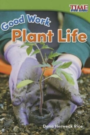 Cover of Good Work: Plant Life