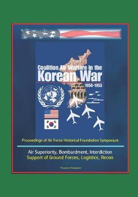Book cover for Coalition Air Warfare in the Korean War 1950-1953