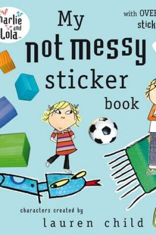 Cover of My Not Messy Sticker Book