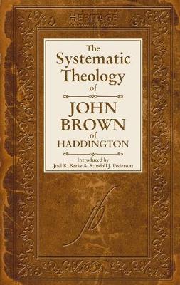 Book cover for The Systematic Theology of John Brown Of Haddington