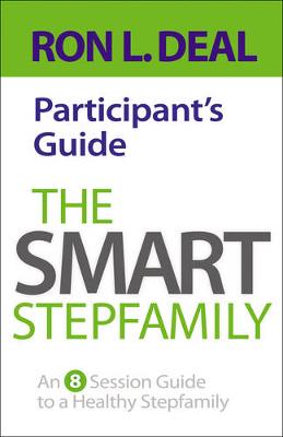 Book cover for The Smart Stepfamily Participant's Guide