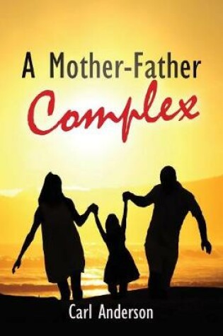 Cover of A Mother-Father Complex