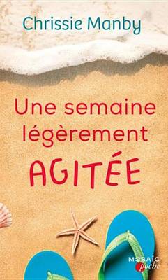 Book cover for Une Semaine Legerement Agitee