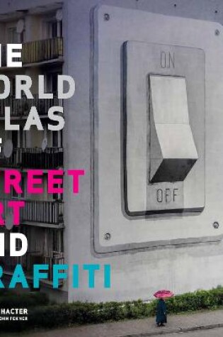 Cover of The World Atlas of Street Art and Graffiti