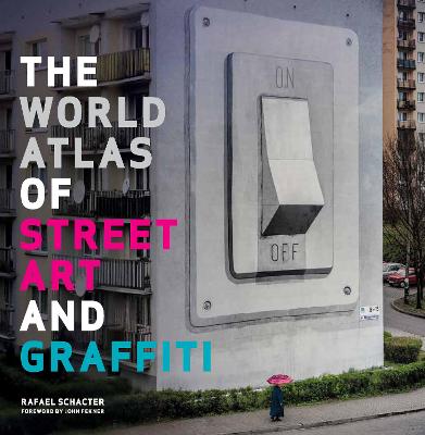 Book cover for The World Atlas of Street Art and Graffiti