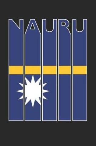 Cover of Vintage Nauru Notebook - Retro Nauru Planner - Nauruan Flag Diary - Nauru Travel Journal