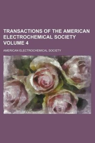 Cover of Transactions of the American Electrochemical Society Volume 4