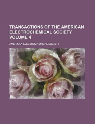 Book cover for Transactions of the American Electrochemical Society Volume 4