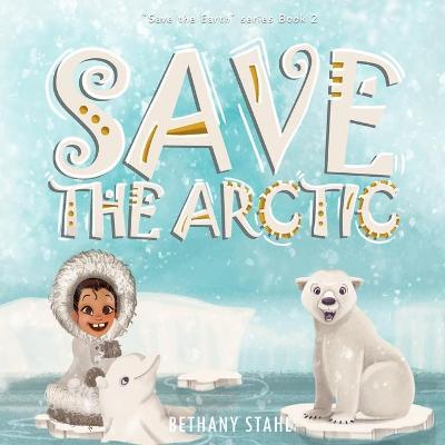 Book cover for Save the Arctic