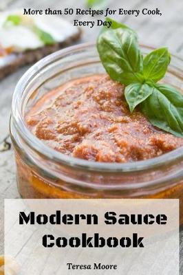 Book cover for Modern Sauce Cookbook