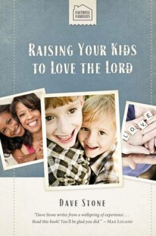 Cover of Raising Your Kids to Love the Lord