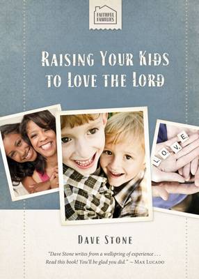 Cover of Raising Your Kids to Love the Lord