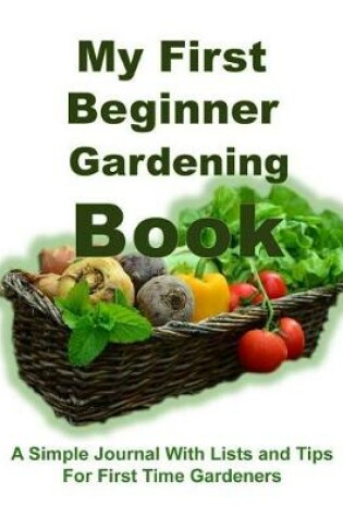 Cover of My First Beginner Gardening Book