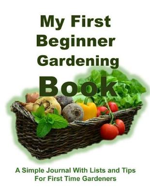 Book cover for My First Beginner Gardening Book