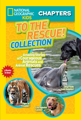 Book cover for National Geographic Kids Chapters: To the Rescue! Collection