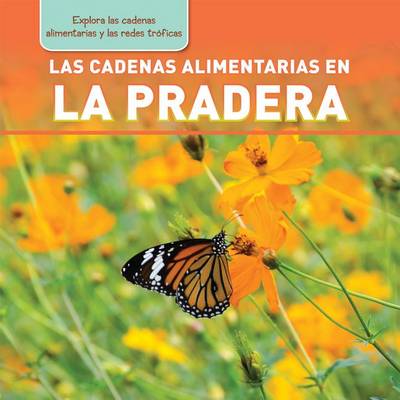 Book cover for Las Cadenas Alimentarias En La Pradera (Meadow Food Chains)