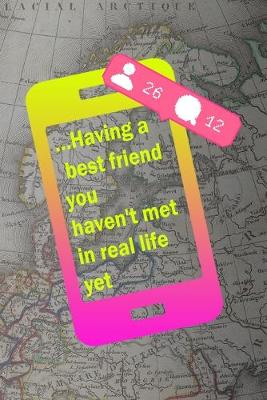 Book cover for ...Having A Best Friend You Haven't Met In Real Life Yet