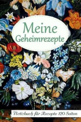 Cover of Meine Geheimrezepte Notizbuch F