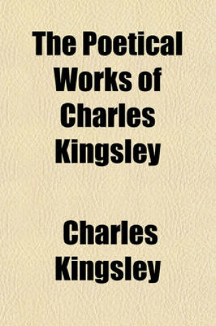 Cover of The Poetical Works of Charles Kingsley