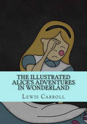 Book cover for The Illustrated Alice's Adventures in Wonderland