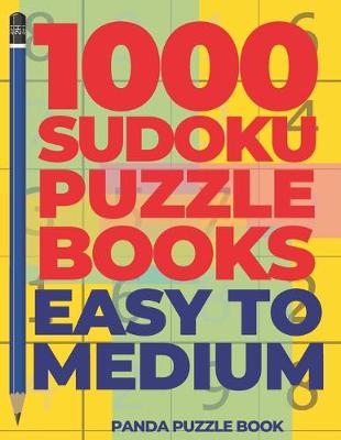 Book cover for 1000 Sudoku Puzzle Books Easy To Medium