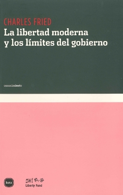 Book cover for La Libertad Moderna Y Los Limites del Gobierno