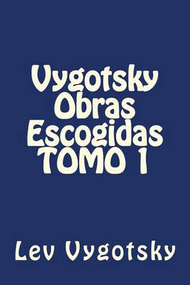 Cover of Vygotsky Obras Escogidas TOMO 1