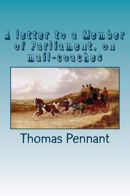 Book cover for A letter to a Member of Parliament, on mail-coaches