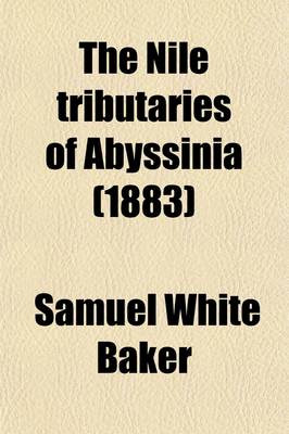 Book cover for The Nile Tributaries of Abyssinia (1883)