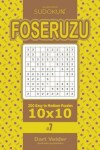 Book cover for Sudoku Foseruzu - 200 Easy to Medium Puzzles 10x10 (Volume 7)