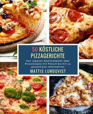 Book cover for 50 Koestliche Pizzagerichte