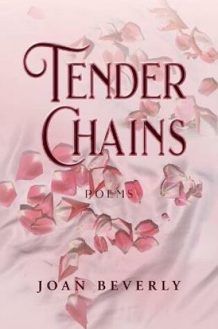 Cover of Tender Chains, Poems