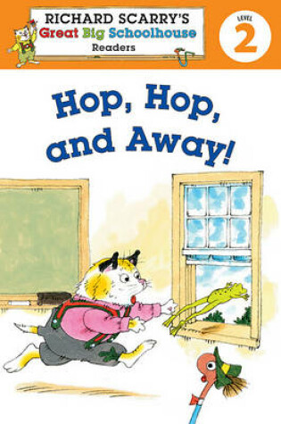 Cover of Richard Scarry's Readers (Level 2): Hop, Hop, and Away!