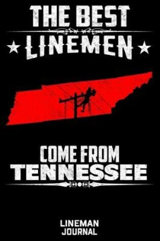 Cover of The Best Linemen Come From Tennessee Lineman Journal