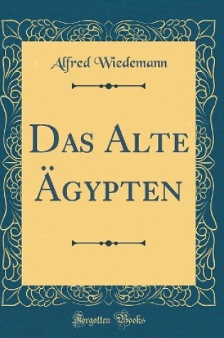 Cover of Das Alte AEgypten (Classic Reprint)