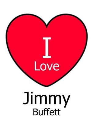 Book cover for I Love Jimmy Buffett