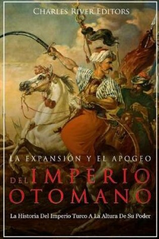 Cover of La Expansi n Y El Apogeo del Imperio Otomano