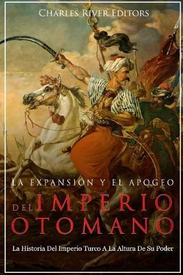 Book cover for La Expansi n Y El Apogeo del Imperio Otomano