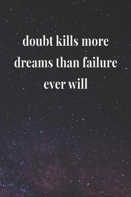 Book cover for Doubt Kills More Dreams Than Failure Ever Will